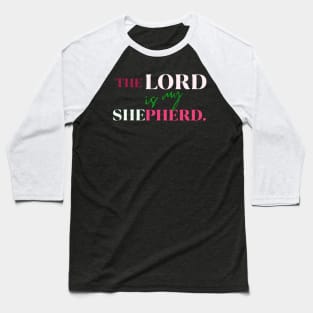 The Lord is my shepherd Baseball T-Shirt